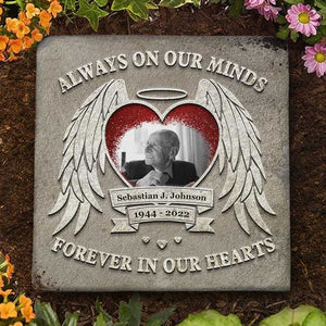 Always On Our Minds & Forever In Our Hearts - Personalized Memorial Stone, Human Grave Marker - Upload Image, Memorial Gift, Sympathy Gift