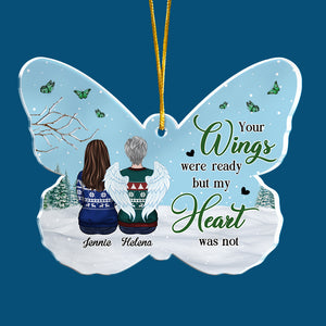 Your Wings Were Ready But My Heart Was Not - Personalized Custom Butterfly Shaped Acrylic Christmas Ornament - Memorial Gift, Sympathy Gift, Christmas Gift