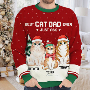 Best Cat Dad Ever Just Ask - Personalized Custom Unisex Ugly Christmas Sweatshirt, Wool Sweatshirt, All-Over-Print Sweatshirt - Gift For Cat Lovers, Pet Lovers, Christmas New Arrival Gift