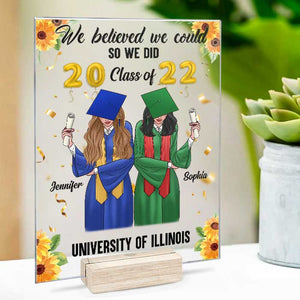 We Believed We Could So We Did - Personalized Acrylic Plaque