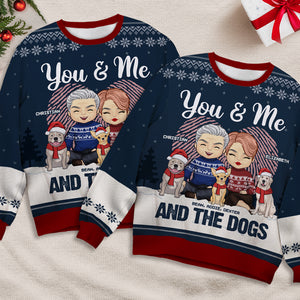 You And Me & The Dogs - Couple Personalized Custom Ugly Sweatshirt - Unisex Wool Jumper - Christmas Gift For Husband Wife, Anniversary