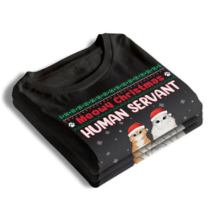 Meowy Christmas, Human Servant - Cat Personalized Custom Unisex T-shirt, Hoodie, Sweatshirt - Christmas Gift For Pet Owners, Pet Lovers