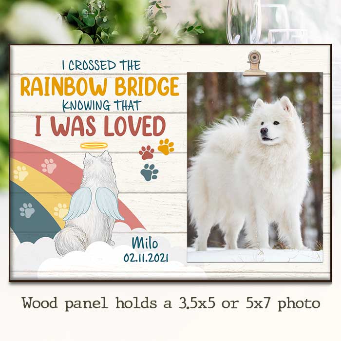 I Crossed The Rainbow Bridge - Personalized Photo Frame.