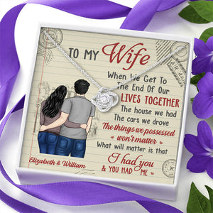 What Will Matter Is That We Had Each Other - Gift For Couples, Personalized Love Knot Necklace.