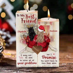 You Won't Have To Face All Of Your Problems Alone - Personalized Candle Holder.