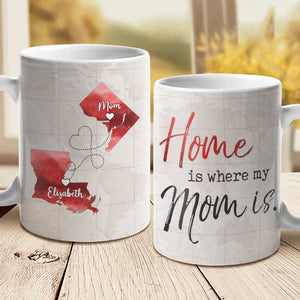 Home Is Where Mom Is - Gift For Mom - Personalized Mug