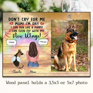 Don't Cry For Me, Mom! I Can Even Fly With My New Wings - Personalized Photo Frame.