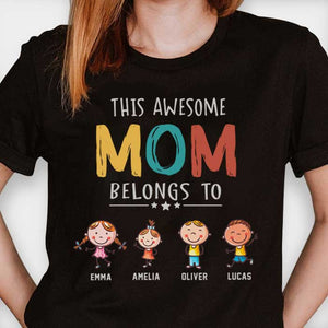 This Awesome Mom Belongs To - Personalized Unisex T-Shirt, Hoodie - Gift For Mom