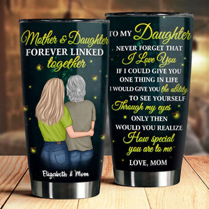 Mother & Daughter Forever Linked Together - Personalized Tumbler - Gift For Daughter