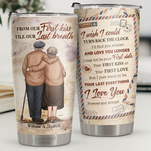 Love You Forever And Always Just Want To Be Your Last Everything - Personalized Tumbler - Gift For Couple, Husband Wife, Anniversary, Engagement, Wedding, Marriage Gift