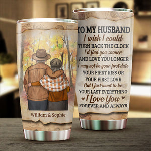 I Wanna Be Your Last Everything - Personalized Tumbler - Gift For Couples, Husband Wife