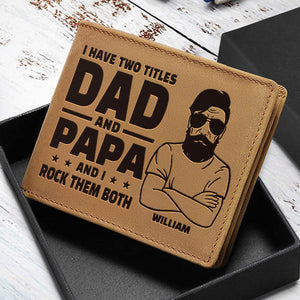 I Have Two Titles - Personalized Bifold Wallet - Gift For Dad, Grandpa