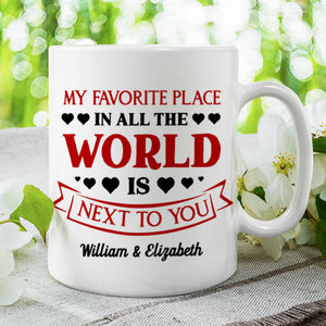 My Favorite Place Is Next To You - Upload Image, Gift For Couples - Personalized Mug.