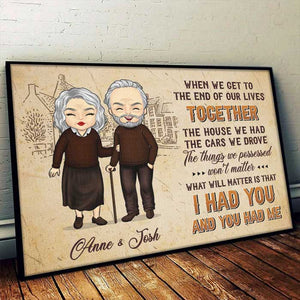 What Will Matter Is That I Had You And You Had Me - Gift For Couples, Personalized Horizontal Poster.
