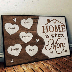 Home Is Where Mom Is - Gift For Mom, Grandma - Personalized Horizontal Poster.