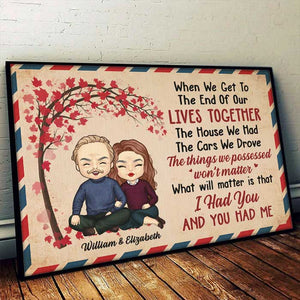 I Had You And You Had Me - Gift For Couples, Personalized Horizontal Poster.