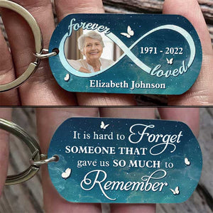 You Gave Us So Much To Remember, We Love You Forever - Upload Image, Personalized Keychain.