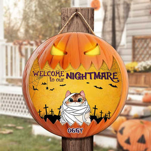 Welcome To Our Nightmare - Cats Halloween - Funny Personalized Cat Door Sign.