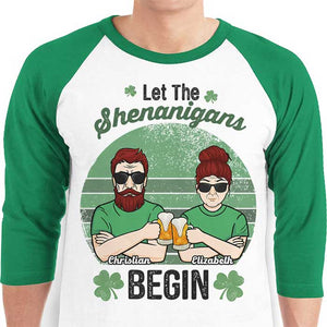 Let's Begin The Shenanigans - Gift For Couples, Husband Wife, Personalized St. Patrick's Day Unisex Raglan Shirt.