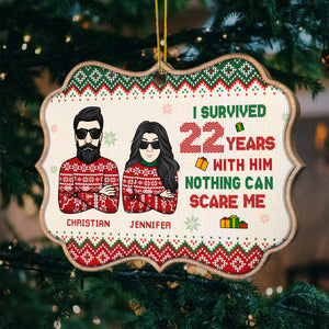 I Survived Many Years With Him And Nothing Can Scare Me - Gift For Couples, Husband Wife, Personalized Shaped Ornament.