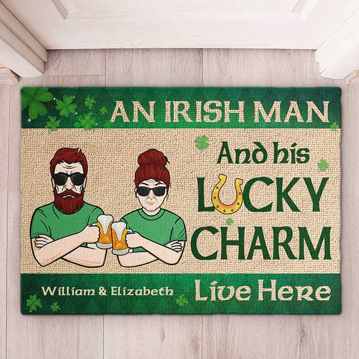 An Irish Man And His Lucky Charm Live Here - Gift For Couples, Husband Wife, St. Patrick's Day, Personalized Decorative Mat.