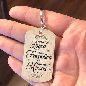 Always Loved, Never Forgotten, Forever Missed - Upload Image, Personalized Keychain.