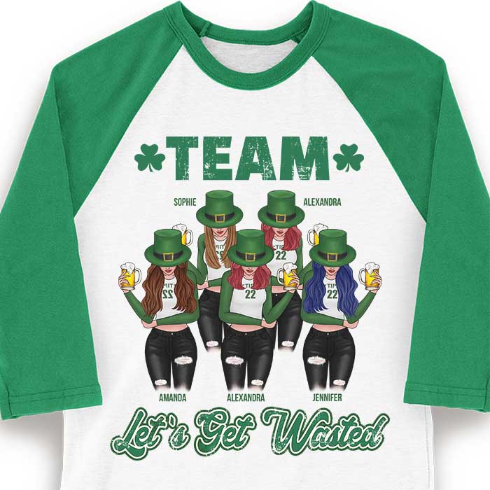 Hey! Let's Get Wasted - Gift For Besties, Personalized St. Patrick's Day Unisex Raglan Shirt.