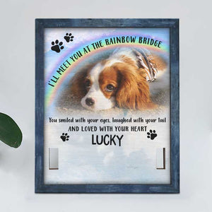 I'll Meet You At The Rainbow Bridge - Upload Image, Personalized Memorial Pet Loss Sign (11x9 inches).