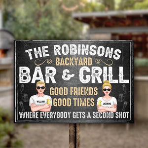 Backyard Bar & Grill - Good Friends, Good Times, Where Everybody Gets A Second Shot - Gift For Couples, Husband Wife, Personalized Metal Sign