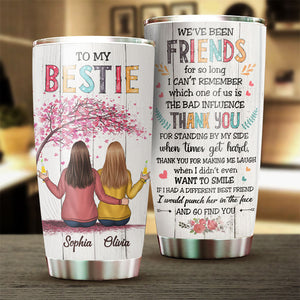 To My Bestie - Thank You For Standing By My Side - Personalized Tumbler.