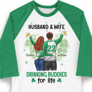 Husband & Wife, Drinking Buddies For Life - Gift For Couples, Husband Wife, Personalized St. Patrick's Day Unisex Raglan Shirt.