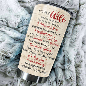 Husband To Wife - I Cannot Live Without You - Gift For Couples, Husband Wife, Personalized Tumbler.