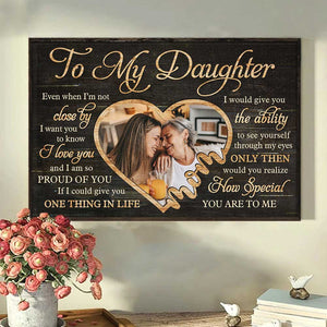 You're So Special To Me - Upload Image, Gift For Daughter - Personalized Horizontal Poster.