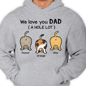 We Love You Dad A Hole Lot - Personalized Unisex T-Shirt, Father's Day Gift, Custom Gift For Dog Lovers.