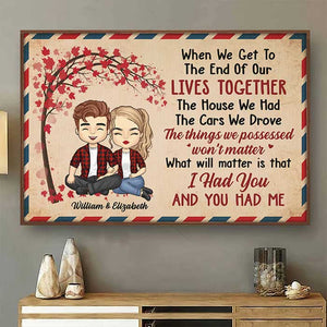 I Had You And You Had Me - Gift For Couples, Personalized Horizontal Poster.