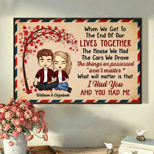 I Had You And You Had Me - Gift For Couples, Personalized Horizontal Poster.