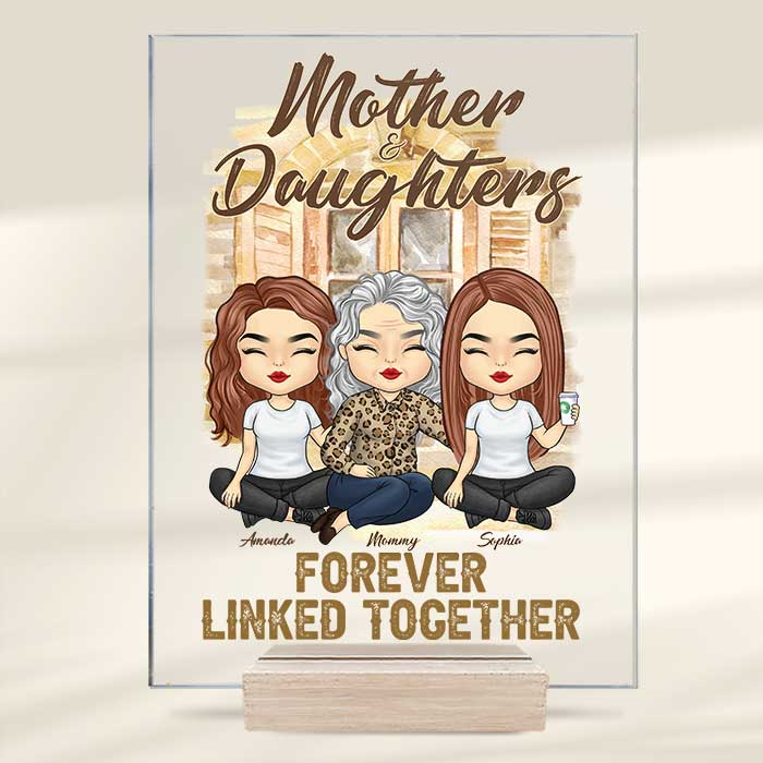 Mother And Daughter Forever Linked Together - Gift For Mom - Personalized Acrylic Plaque.