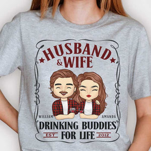 Husband Wife Drinking Buddies For Life - Gift For Couples, Husband Wife - Personalized Unisex T-shirt, Hoodie