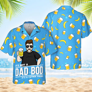 It's Not A Dad Bod, It's A Father's Figure - Gift For Father - Personalized Unisex Hawaiian Shirt.