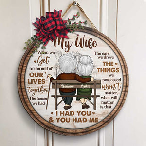 What Will Matter Is That I Had You And You Had Me - Gift For Couples, Personalized Door Sign.