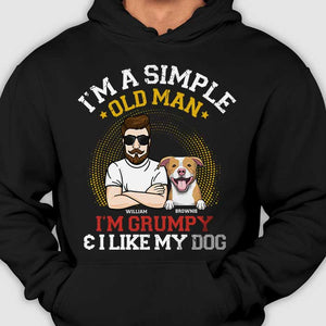 I'm Grumpy And I Like My Dog - Gift for Dog Dad - Personalized Unisex T-Shirt, Hoodie.