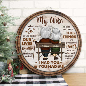 What Will Matter Is That I Had You And You Had Me - Gift For Couples, Personalized Door Sign.