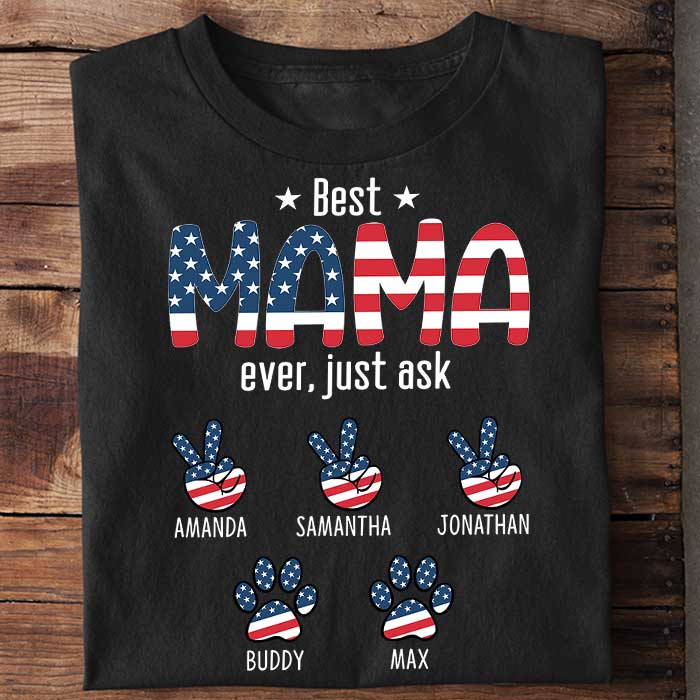 Best Mama Ever - Gifts For 4th Of July - Personalized Unisex T-Shirt.