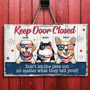 Don't Let The Pets Out - 4th Of July Funny Personalized Pet Rectangle Sign.