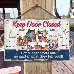 Don't Let The Pets Out - 4th Of July Funny Personalized Pet Rectangle Sign.
