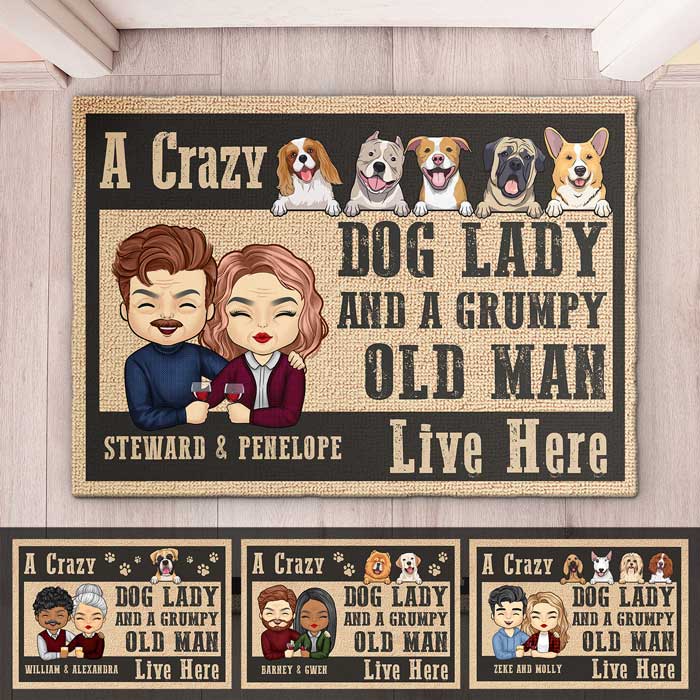 A Crazy Dog Lady And Her Grumpy Old Man Live Here -  Personalized Decorative Mat.