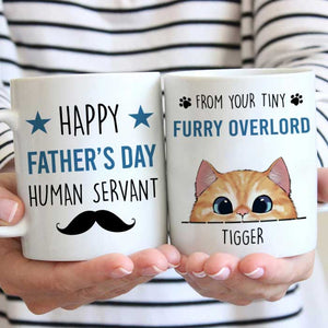 Happy Father's Day Human Servant - Gift for Dad, Funny Personalized Cat Dad Mug.