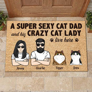 A Super Sexy Cat Dad And His Crazy Cat Lady Live Here - Personalized Decorative Mat.