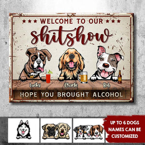 Welcome To The Show - Gift For Dog Lovers - Personalized Metal Sign.