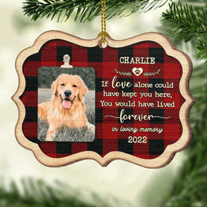 If Love Alone Could Have Kept You Here - You Would Have Lived Forever - Personalized Custom Benelux Shaped Wood Christmas Ornament